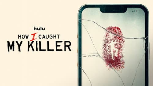 How I Caught My Killer still