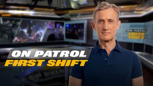 On Patrol: First Shift still