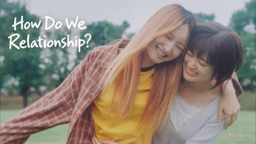 How Do We Relationship? still