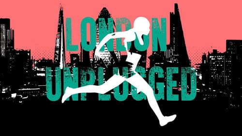 London Unplugged still
