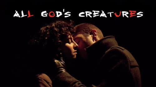 All God's Creatures still