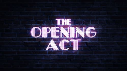 The Opening Act still