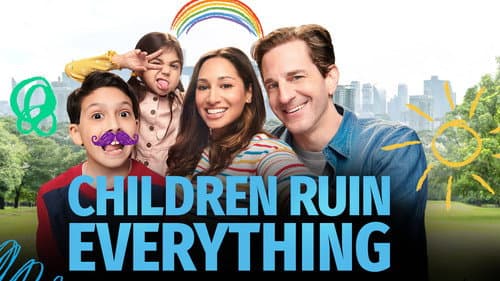 Children Ruin Everything still