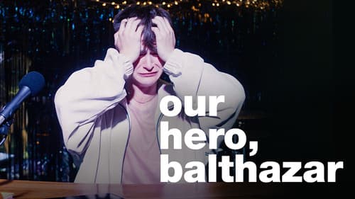 Our Hero, Balthazar still