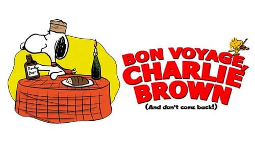 Bon Voyage, Charlie Brown (and Don't Come Back!) still