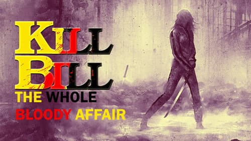 Kill Bill: The Whole Bloody Affair still