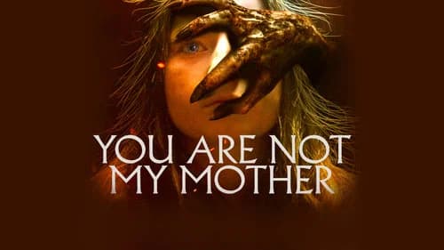 You Are Not My Mother still