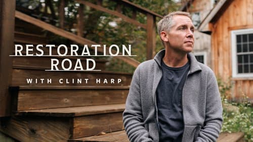 Restoration Road With Clint Harp still