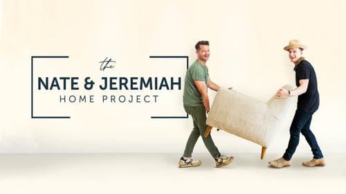 The Nate and Jeremiah Home Project still
