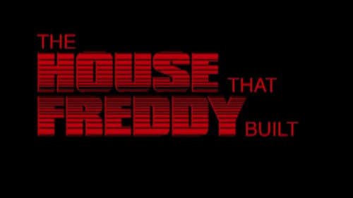 The House That Freddy Built still