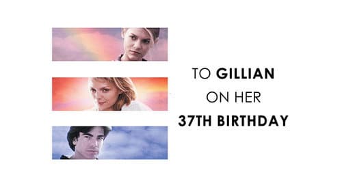To Gillian on Her 37th Birthday still