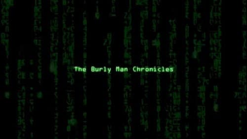 The Burly Man Chronicles still
