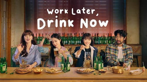 Work Later, Drink Now still