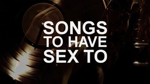 Songs to Have Sex to still