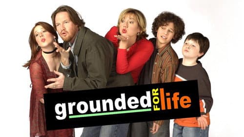 Grounded for Life still