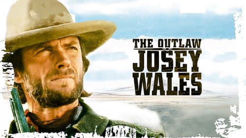 The Outlaw Josey Wales still