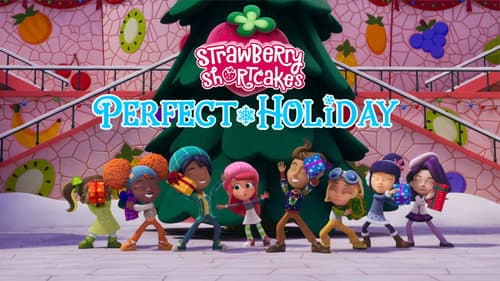 Strawberry Shortcake's Perfect Holiday still