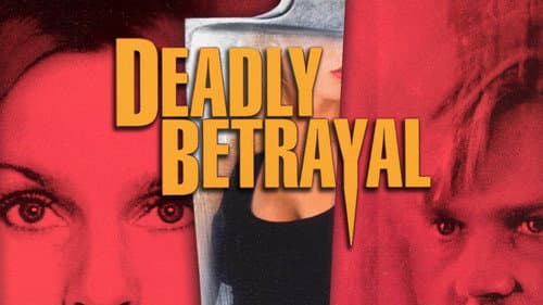 Deadly Betrayal still