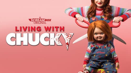 Living with Chucky still