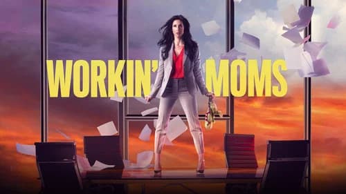 Workin' Moms still