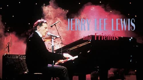 Jerry Lee Lewis and Friends still