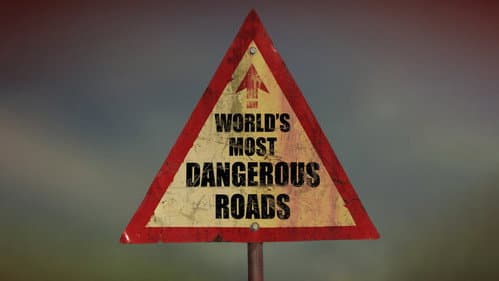 World's Most Dangerous Roads still