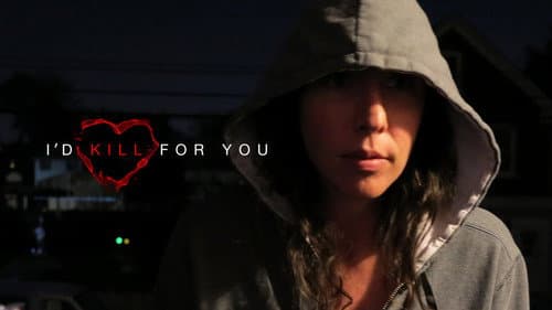 I'd Kill for You still