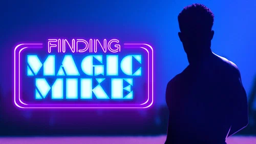 Finding Magic Mike still