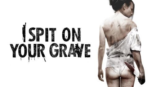 I Spit on Your Grave still
