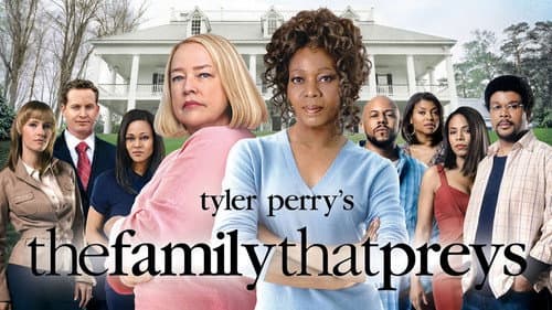 Tyler Perry's The Family That Preys still