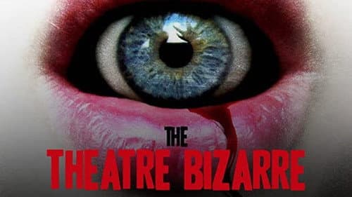 The Theatre Bizarre still