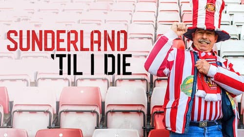 Sunderland 'Til I Die still