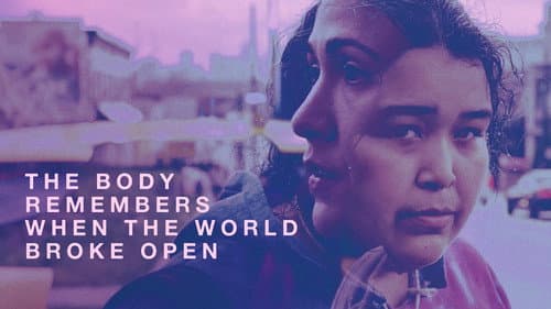 The Body Remembers When the World Broke Open still