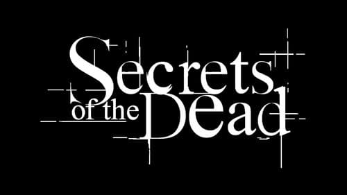 Secrets of the Dead still