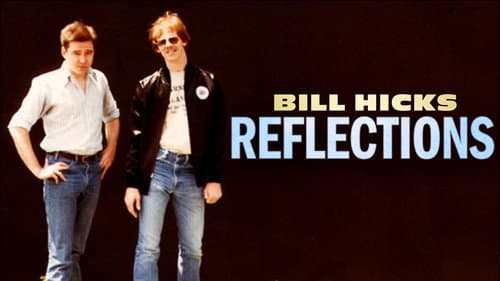Bill Hicks: Reflections still