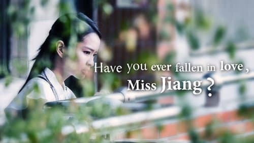 Have You Ever Fallen in Love, Miss Jiang? still