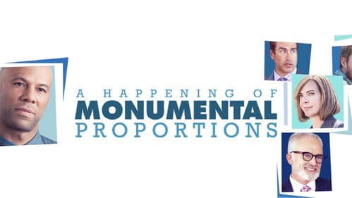 A Happening of Monumental Proportions still