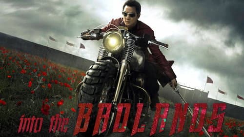 Into the Badlands still