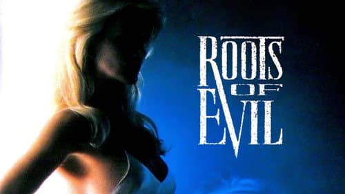 Roots of Evil still