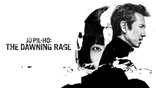 Jo Pil-ho: The Dawning Rage still