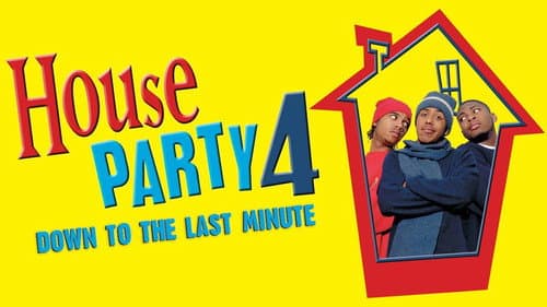 House Party 4: Down to the Last Minute still