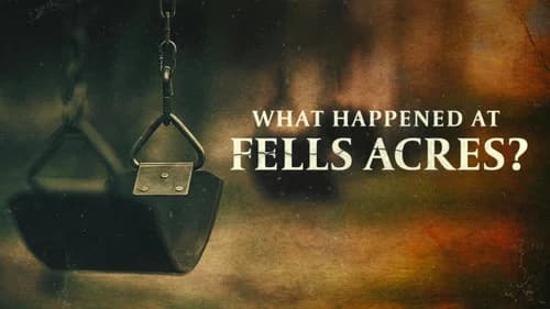 What Happened at Fells Acres? still