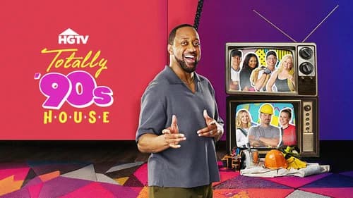 Totally '90s House still