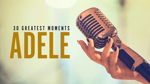 Adele: 30 Greatest Moments still