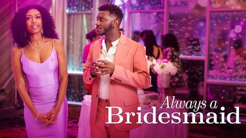 Always a Bridesmaid still
