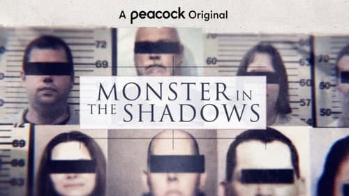 Monster in the Shadows still