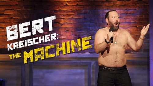 Bert Kreischer: The Machine still