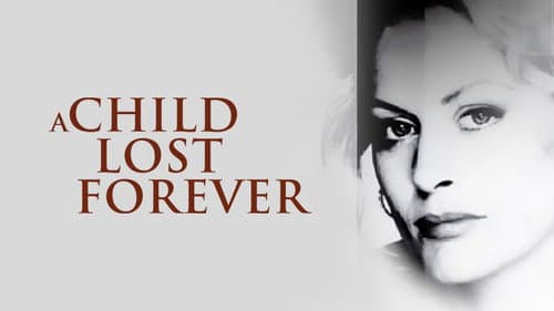 A Child Lost Forever: The Jerry Sherwood Story still