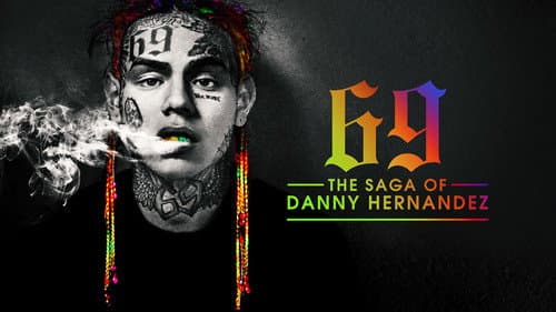 69: The Saga of Danny Hernandez still