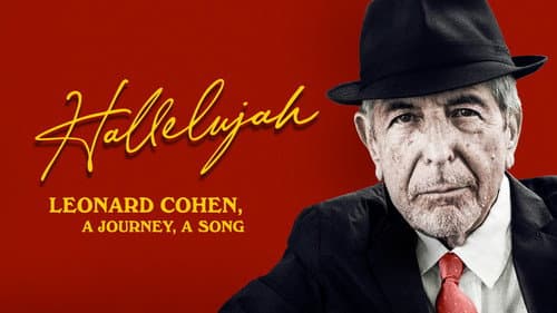 Hallelujah: Leonard Cohen, a Journey, a Song still